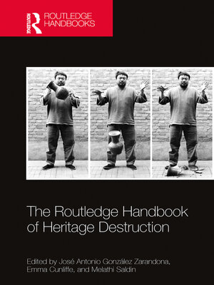 cover image of The Routledge Handbook of Heritage Destruction